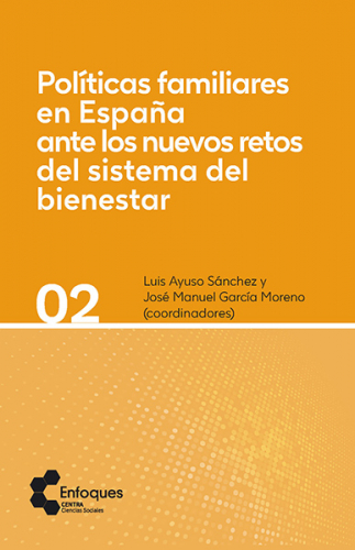 Políticas familiares en España ante los nuevos retos del sistema de bienestar